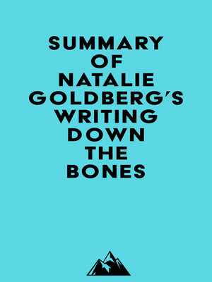 cover image of Summary of Natalie Goldberg's Writing Down the Bones